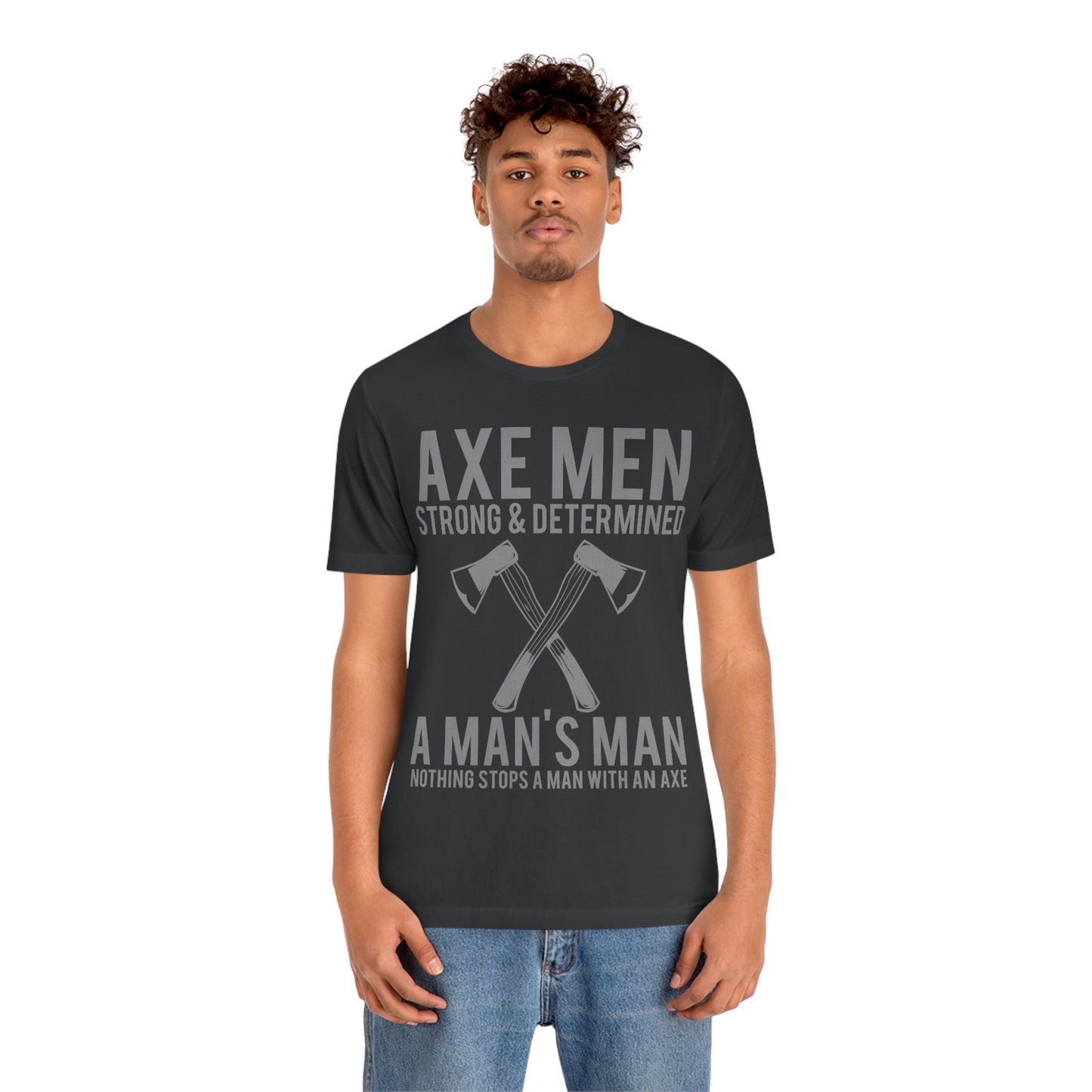 Axe Man Strong and determined, Unisex Jersey Short Sleeve Tee