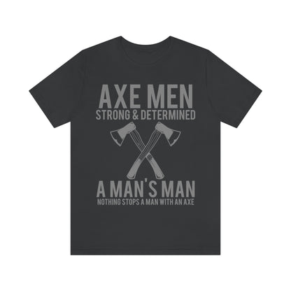 Axe Man Strong and determined, Unisex Jersey Short Sleeve Tee