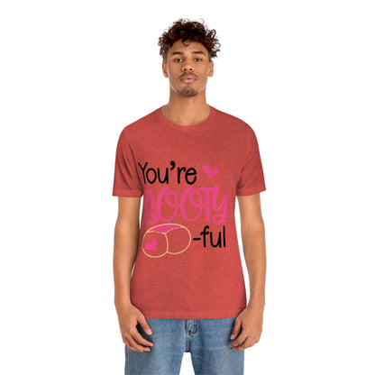 You're Booty ful  Unisex Jersey Short Sleeve Tee