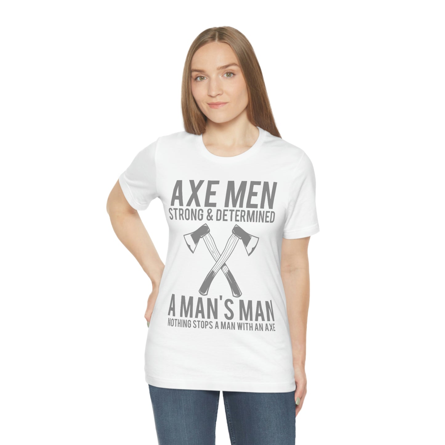 Axe Man Strong and determined, Unisex Jersey Short Sleeve Tee